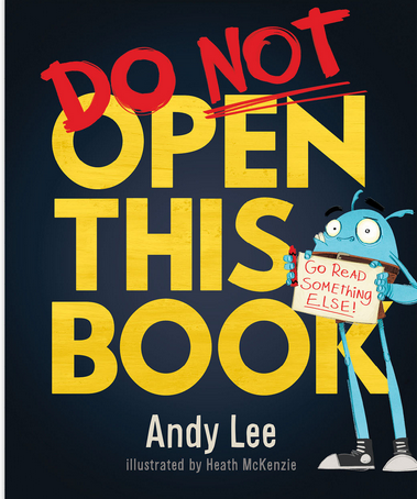  Do Not Open This Bookby Andy Lee, Heath McKenzie (Illustrator)