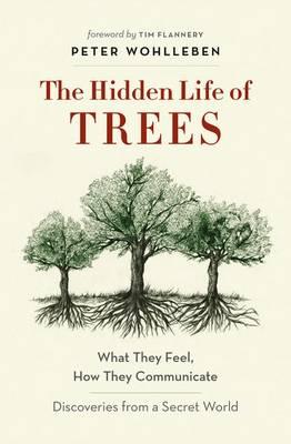 The Hidden Life of Treesby Peter Wohlleben