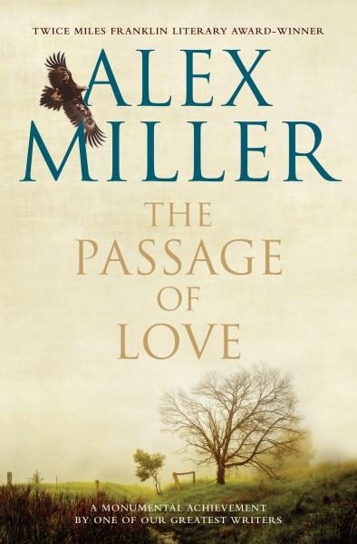 The Passage of Loveby  Alex Miller