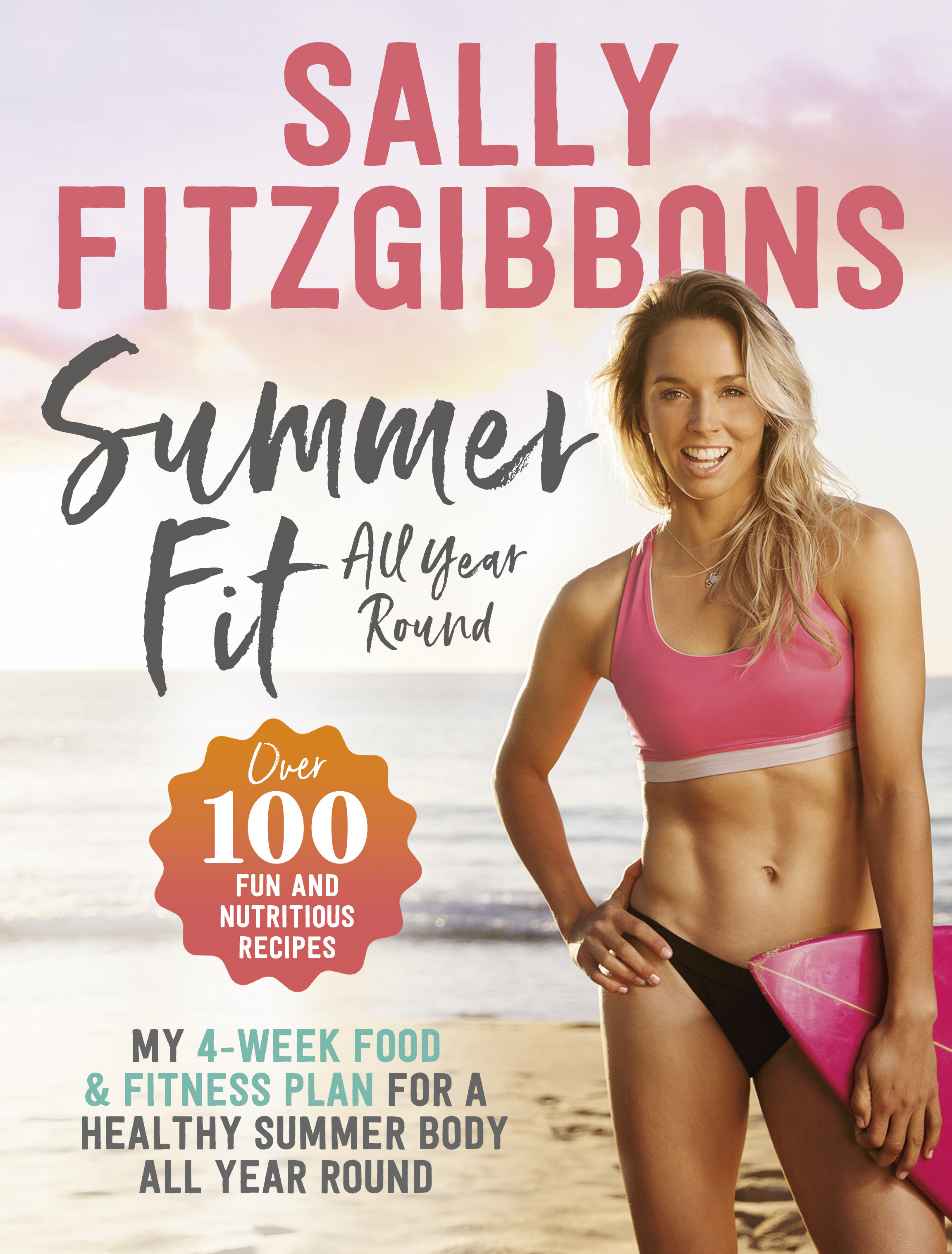 Summer Fit All Year Roundby Sally Fitzgibbons