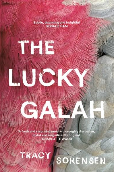 The Lucky Galahby Tracy Sorensen