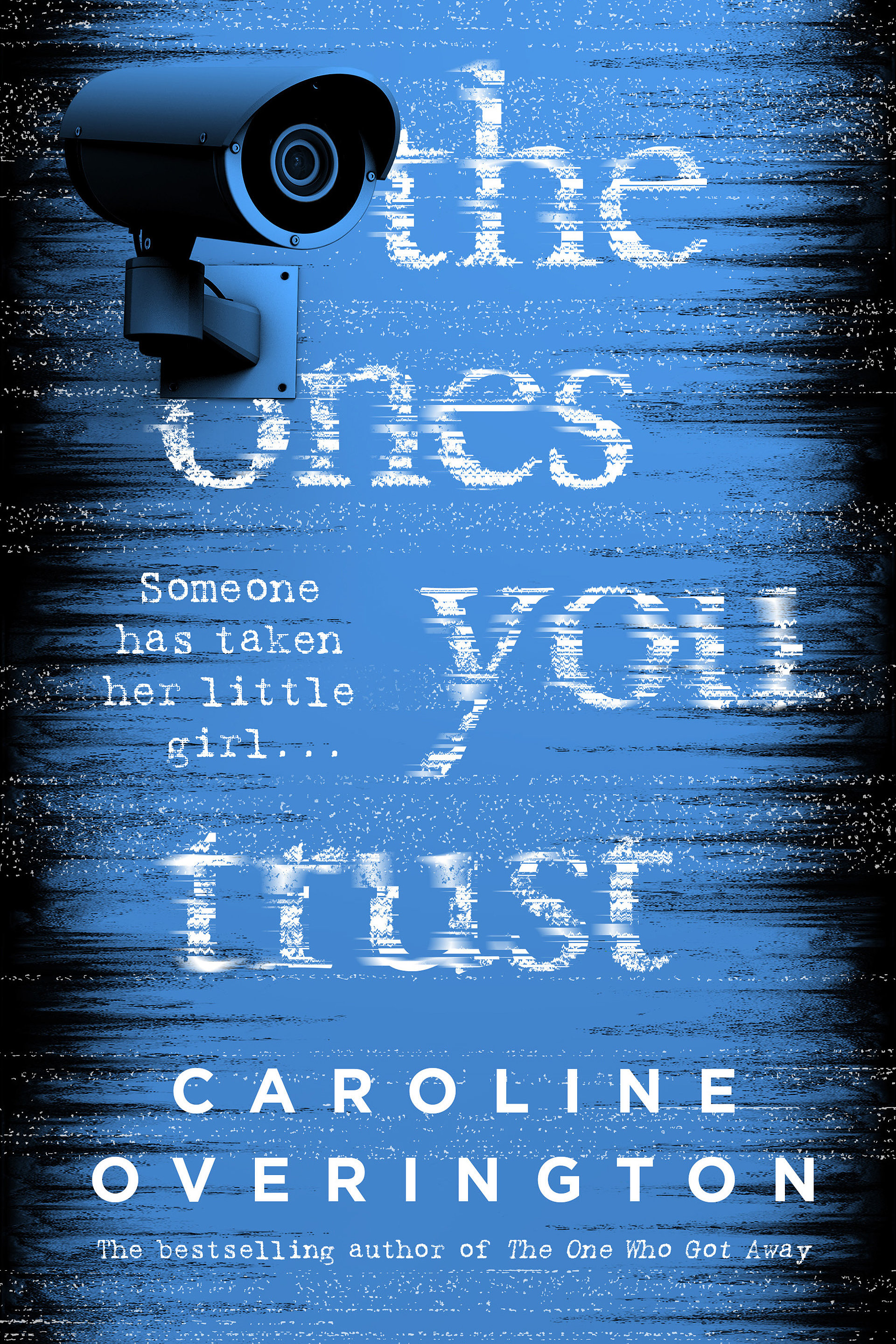 The Ones You Trustby Caroline Overington