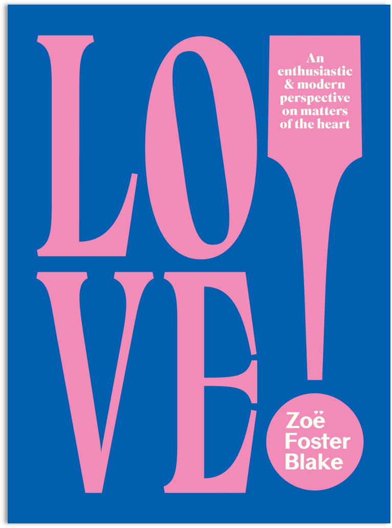 LOVE!by Zoë Foster Blake