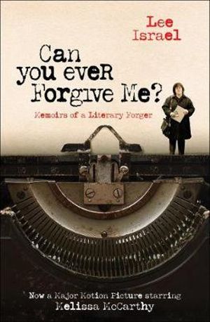 Can You Ever Forgive Me?by Lee Israel