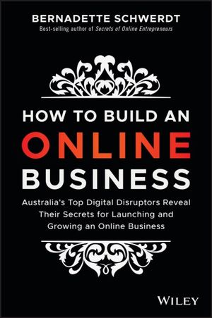 How to Build an Online Businessby Bernadette Schwerdt