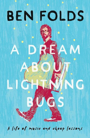 A Dream About Lightning Bugsby Ben Folds