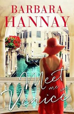 Meet Me in Veniceby Barbara Hannay