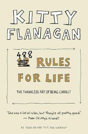 Kitty Flanagan's 488 Rules for Lifeby Kitty Flanagan