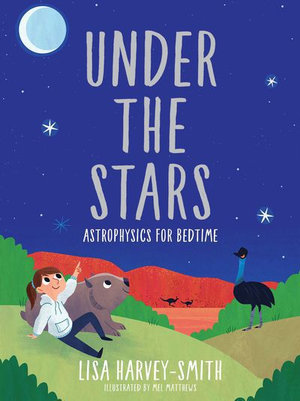 Under the Starsby Lisa Harvey-Smith & Mel Matthews (Illustrator)