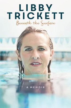 Beneath the Surfaceby Libby Trickett