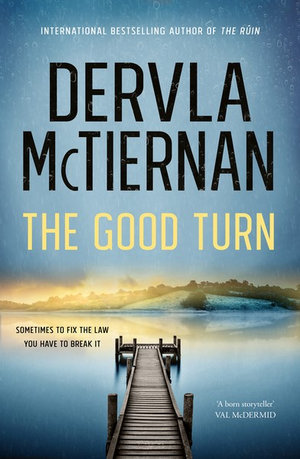 The Good Turnby Dervla McTiernan