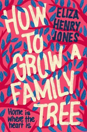 How to Grow a Family Treeby Eliza Henry Jones