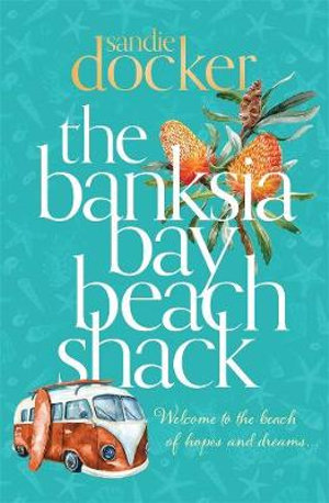 The Banksia Bay Beach Shackby Sandie Docker