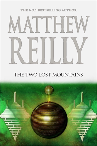 The Two Lost Mountainsby Matthew Reilly