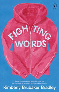 Fighting Wordsby Kimberly Brubaker Bradley