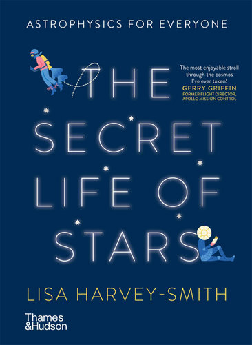 The Secret Life of Starsby Lisa Harvey-Smith & Eirian Chapman (Illustrator)