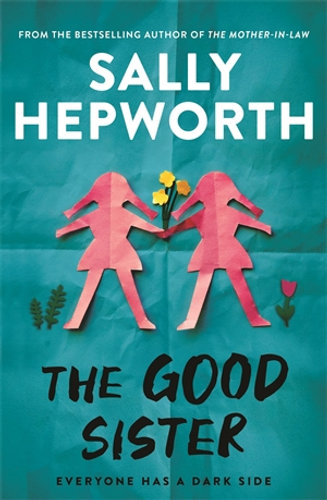 The Good Sisterby Sally Hepworth