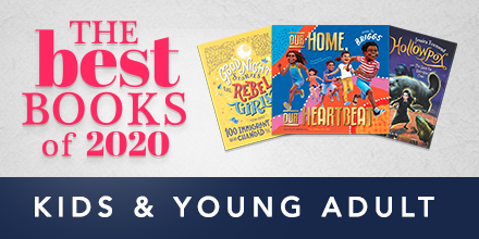The Best Books of 2020 - Kids & YA