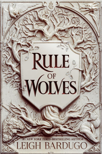 Rule of Wolvesby Leigh Bardugo