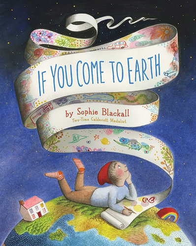 If You Come to Earthby Sophie Blackall