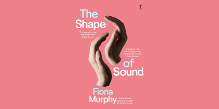 Fiona Murphy - The Shape of Sound