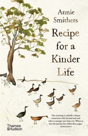 Recipe for a Kinder Lifeby Annie Smithers