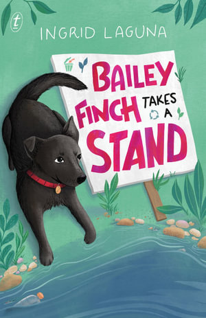 Bailey Finch Takes a Stand`by Ingrid Laguna