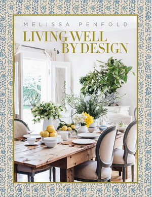 Living Well by Designby Melissa Penfold