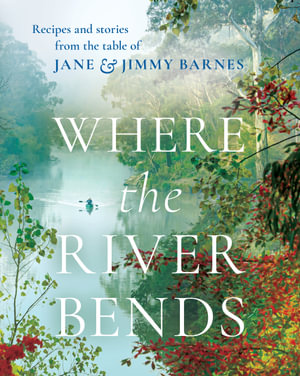Where the River Bendsby Jane & Jimmy Barnes