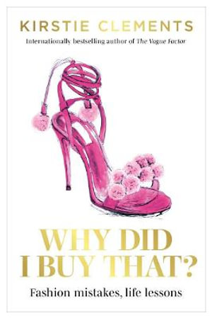 Why Did I Buy That?by Kirstie Clements