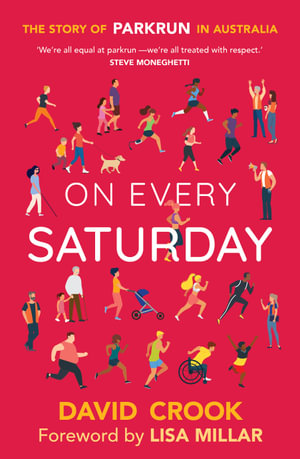 On Every Saturdayby David Crook, with a foreword by Lisa Millar