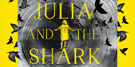 Kiran Millwood Hargrave & Tom de Freston - Julia and the Shark