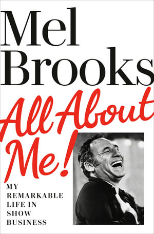 All About Meby Mel Brooks