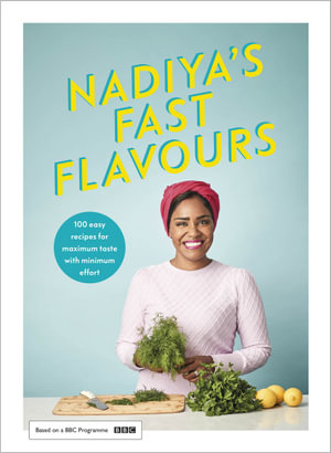 Nadiya's Fast Flavoursby Nadiya Hussain