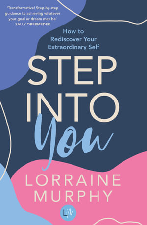 Step Into Youby Lorraine Murphy