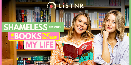 Shameless/LISTNR - The Books That Changed My Life