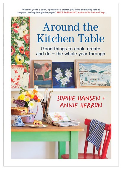 Around the Kitchen Tableby Sophie Hansen & Annie Herron