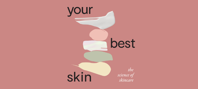 A header banner with the text 'Your Best Skin: The Science of Skincare' on a pink background. 