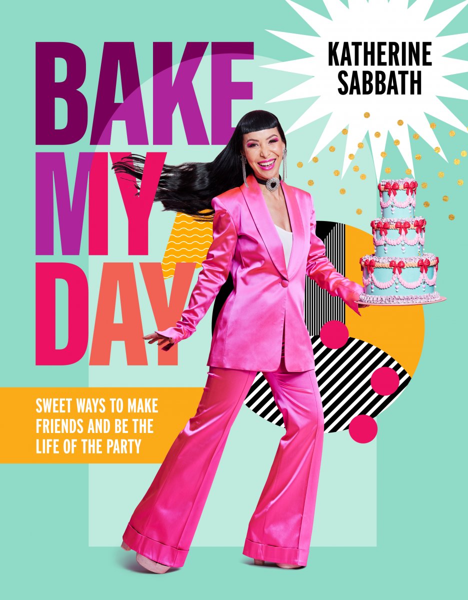 Bake My Dayby Katherine Sabbath
