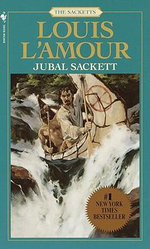 Jubal Sackett: The Sacketts: A Novel by L'Amour, Louis