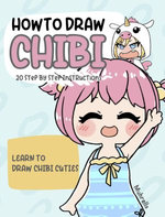 How To Draw Kawaii: step by step drawing book for to learn to draw anime  manga chibi animals and cute characters and kawaii doodle class b  (Paperback)