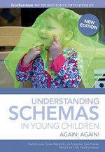Understanding Schemas in Young Children: Again! Again! by Clare