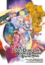 Suppose a Kid from the Last Dungeon Boonies Moved to a Starter Town, Vol.  13 (light novel)