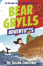 The Jungle Challenge, A Bear Grylls Adventure : Book 3 By Bear Grylls ...