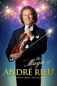 The Magic of Andre Rieu : The Magic of Andre Rieu