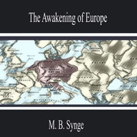 The Awakening of Europe - M. B. Synge