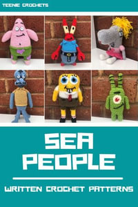 Sponge Bob - Written Crochet Patterns : Written Crochet Patterns - Teenie Crochets