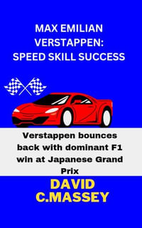 MAX VERSTAPPEN SPEED SKILL SUCCESS : Verstappen bounces back with dominant F1 Win at japanese Grand Prix - DAVID C. MESSEY