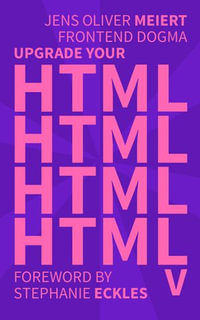 Upgrade Your HTML V : New Examples to Optimize Your Markup - Jens Oliver Meiert