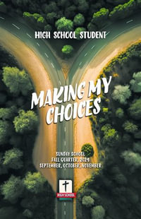 High School Student, Fall 2024 : Making My Choices, A Life Governed by the Holy Spirit - David Robinson